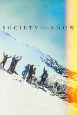 Nonton film Society of the Snow (2023) idlix , lk21, dutafilm, dunia21