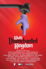 Nonton film Walt’s Disenchanted Kingdom (2023) idlix , lk21, dutafilm, dunia21