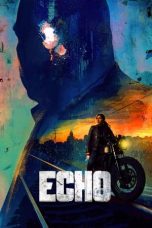 Nonton film Echo (2024) idlix , lk21, dutafilm, dunia21