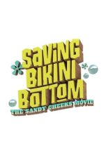 Nonton film Saving Bikini Bottom: The Sandy Cheeks Movie (2024) idlix , lk21, dutafilm, dunia21