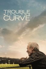Nonton film Trouble with the Curve (2012) idlix , lk21, dutafilm, dunia21