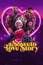 Nonton film A Soweto Love Story (2024) idlix , lk21, dutafilm, dunia21