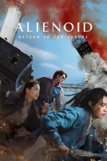 Nonton film Alienoid: Return to the Future (2024) idlix , lk21, dutafilm, dunia21
