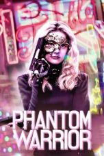 Nonton film The Phantom Warrior (2024) idlix , lk21, dutafilm, dunia21