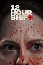 Nonton film 12 Hour Shift (2020) idlix , lk21, dutafilm, dunia21