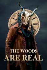 Nonton film The Woods Are Real (2024) idlix , lk21, dutafilm, dunia21