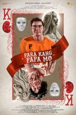 Nonton film Para Kang Papa Mo (2023) idlix , lk21, dutafilm, dunia21