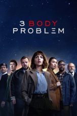 Nonton film 3 Body Problem (2024) idlix , lk21, dutafilm, dunia21