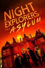 Nonton film Night Explorers: The Asylum (2023) idlix , lk21, dutafilm, dunia21
