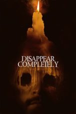 Nonton film Disappear Completely (2024) idlix , lk21, dutafilm, dunia21