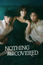 Nonton film Nothing Uncovered (2024) idlix , lk21, dutafilm, dunia21
