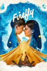 Nonton film Firefly (2024) idlix , lk21, dutafilm, dunia21